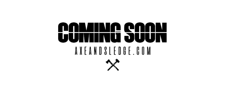 Seth Feroce Drops the Hammer with Axe & Sledge Supplements: An Update