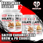 Salted Caramel Cold Brew & Peanut Butter Cookie Join Basic Whey Isolate Menu