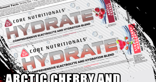 Core HYDRATE Now in Arctic Cherry & Strawberry Margarita
