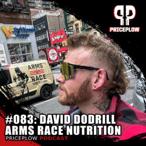 David Dodrill Arms Race Nutrition PricePlow Podcast