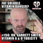 Dr. Garrett Smith: Vitamin A Toxicity on the PricePlow Podcast