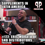 Latin America Supplements: Eric Morato SND Distributors PricePlow Podcast Episode 172