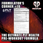 Formulator's Corner #19: The Ultimate PLT Health Pre-Workout