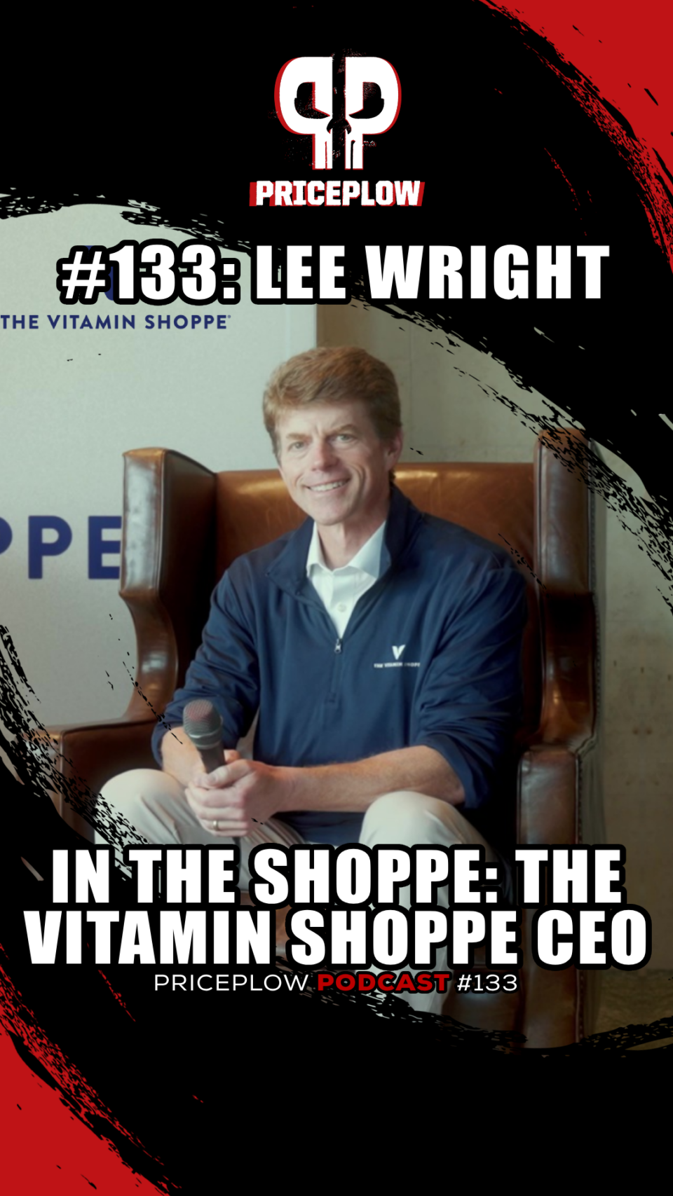 Lee Wright The Vitamin Shoppe CEO Thrives in The Shoppe Episode 133