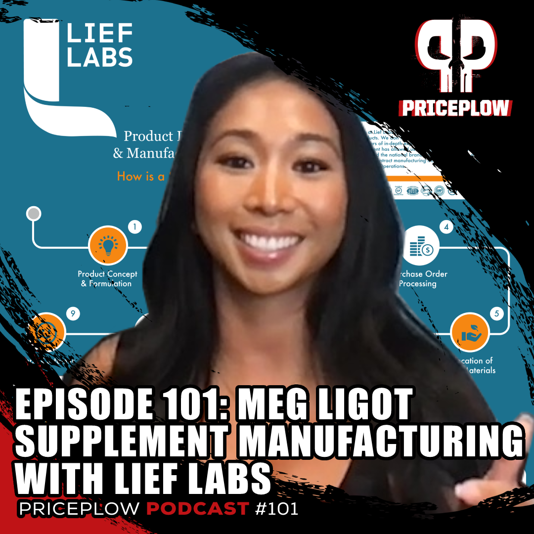 Supplement Manufacturing 101 with Lief Labs: PricePlow Podcast Episode #101 with Meg Ligot