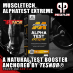 MuscleTech Alpha Test Extreme: Why Use Tesnor for Testosterone?