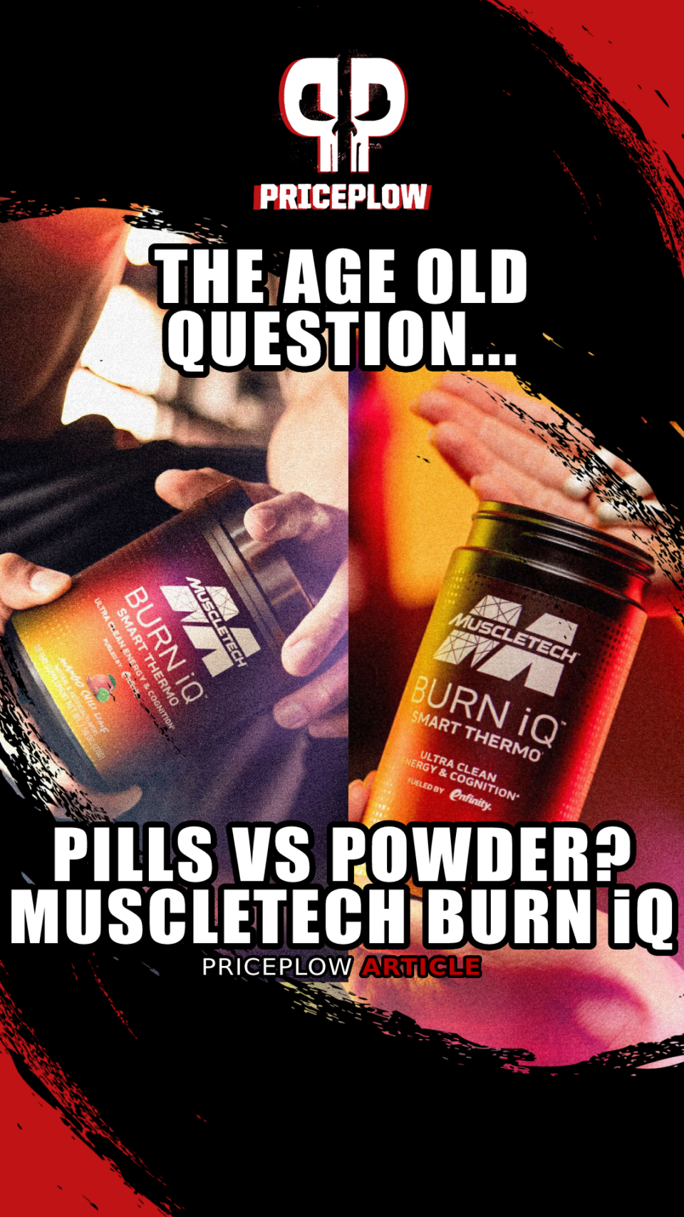 Pills vs. Powder MuscleTech Burn iQ Fat Burners ReIgnite The Age Old Question