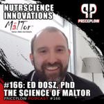 Ed Dosz - NutriScience Innovations - MalTor - PricePlow Podcast 166