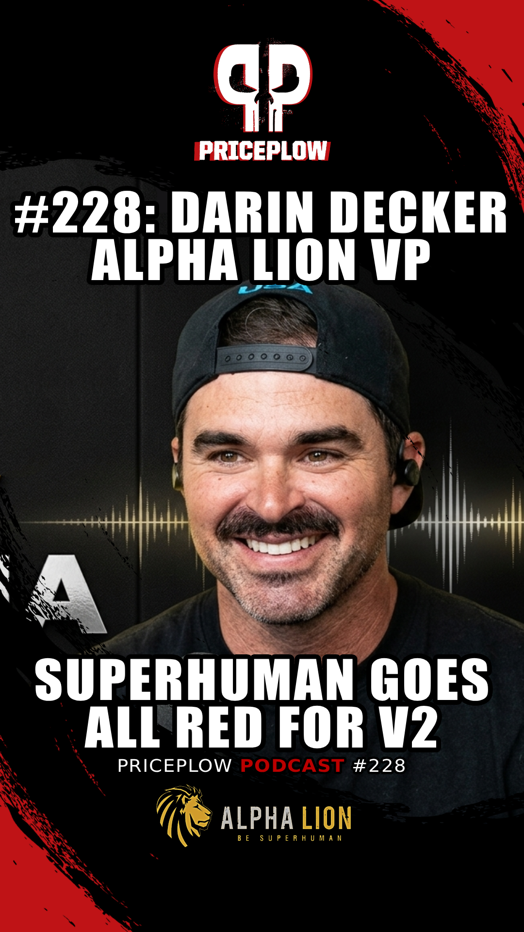 SuperHuman Goes All Red: Darin Decker Reveals Alpha Lion's New Pre-Workouts | Episode #228