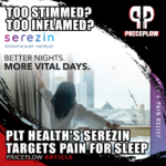 Serezin: PLT Health's Sleep Aid Targeting the Pain-Sleep Connection