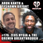 Arun Kanth Zeus Hygia Tyshawn Bryant Green Regimen Gremin Podcast Episode 176